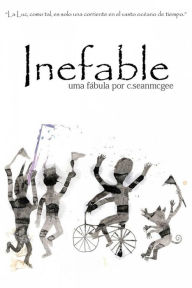 Title: Inefable (El Tentáculo y yo, Alex y El Tosco (una historia de horror), Londres, cuando llueve), Author: C. Sean McGee