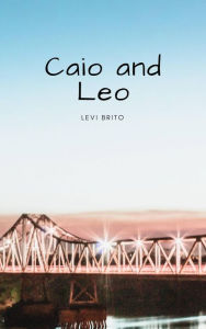 Title: Caio and Leo, Author: Levi Brito