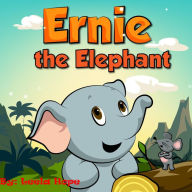 Title: Ernie the Elephant (Bedtime children's books for kids, early readers), Author: leela hope