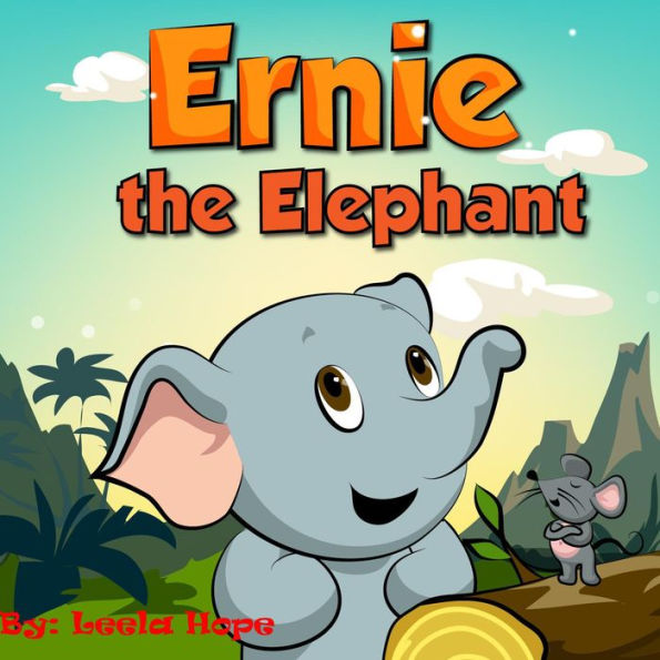 Ernie the Elephant (Bedtime children's books for kids, early readers)