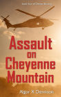 Assault on Cheyenne Mountain (Denver Burning, #4)