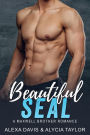 Beautiful Seal (Maxwell Brothers Romance Series, #2)