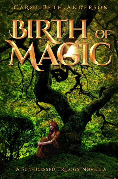 Birth of Magic: A Sun-Blessed Trilogy Novella