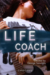 Title: Life Coach (God Complex Universe), Author: George Saoulidis