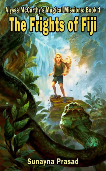 The Frights of Fiji (Alyssa McCarthy's Magical Missions, #1)