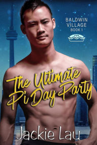 Title: The Ultimate Pi Day Party (Baldwin Village, #1), Author: Jackie Lau