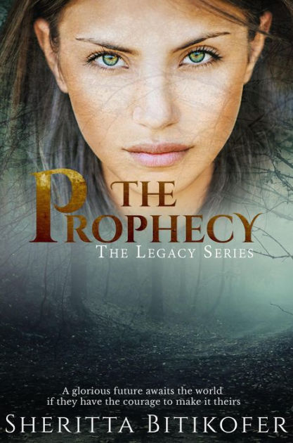 The Prophecy (A Legacy Novella) by Sheritta Bitikofer | eBook | Barnes ...