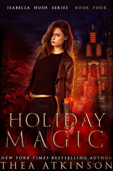 Holiday Magic: an Isabella Hush Christmas Story (Isabella Hush Series, #3.5)