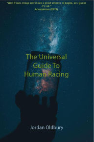 Title: The Universal Guide to Human Racing, Author: Jordan Oldbury