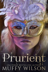 Title: Prurient, Author: Muffy Wilson