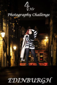 Title: 48 Hour Photography Challenge - Edinburgh, Author: Tom S-N