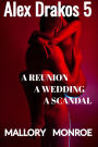 Alex Drakos 5: A Reunion, A Wedding, A Scandal (The Alex Drakos Interracial Romance series, #5)