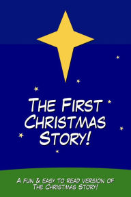 Title: The First Christmas Story!, Author: James Cooper