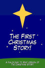 The First Christmas Story!