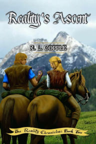 Title: Reality's Ascent (The Reality Chronicles, #2), Author: R. L. Copple