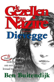 Title: Dievegge (De Gezellen van Nazire, #3), Author: Ben Buitendijk