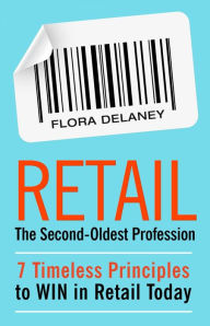 Title: Retail The Second-Oldest Profession, Author: Flora Delaney