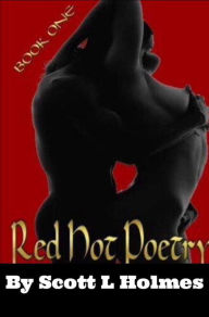 Title: Red Hot Poetry (BOOK ONE, #1), Author: Scott L. Holmes