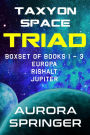 Taxyon Space Triad, Boxset of Books 1-3