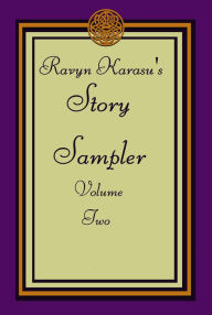 Title: Ravyn Karasu's Story Sampler (Story Samplers, #2), Author: Ravyn Karasu