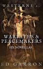 Westerns: Warpaths & Peacemakers (WILDCARD WESTERNS, #1)