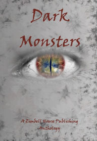 Title: Dark Monsters, Author: Zimbell House Publishing