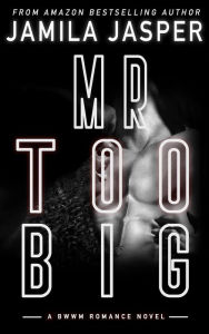 Title: Mr. Too Big: BWWM Hitman Romance Novella, Author: Jamila Jasper