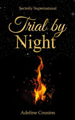 Trial By Night Secretly Supernatural Series 2 By Adeline