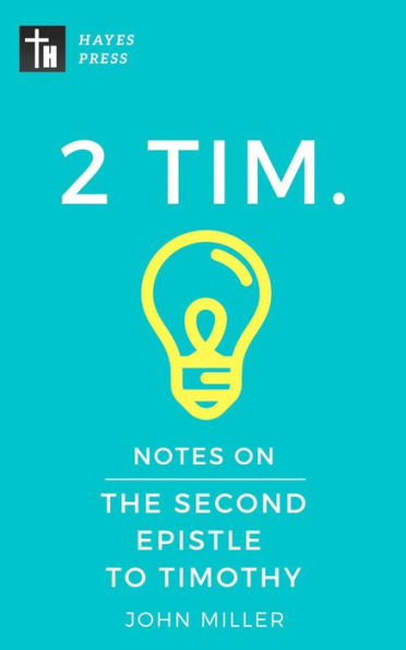 Notes on the Second Epistle to Timothy (New Testament Bible Commentary Series)