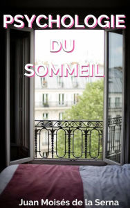 Title: Psychologie du Sommeil, Author: Juan Moises de la Serna