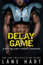 Delay of Game (Playing Dirty, #3)