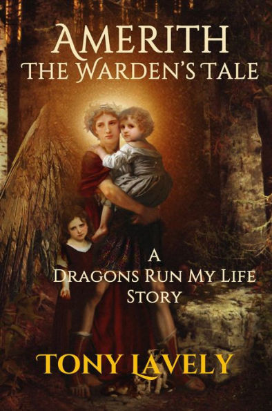 Amerith - The Warden's Tale (Dragons Run My Life)