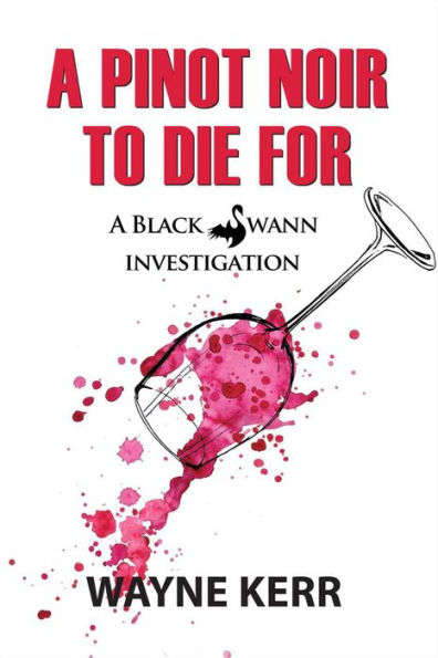 A Pinot Noir to Die For (Black Swann Investigations, #2)