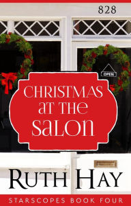 Title: Christmas at the Salon (Starscopes, #4), Author: Ruth Hay