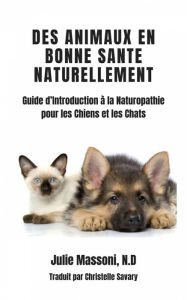 Title: Des Animaux en Bonne Santé Naturellement, Author: Julie Massoni