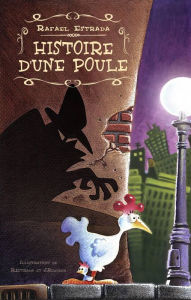 Title: Histoire d'une poule (Aventures), Author: Rafael Estrada