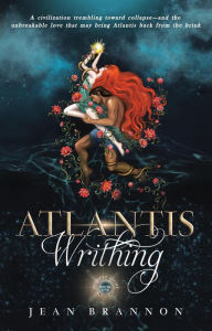 Title: Atlantis Writhing (Highest Light, #1), Author: Jean Brannon