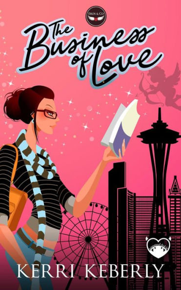 The Business of Love: A Paranormal Chick Lit Novel (Eros & Co., #1)
