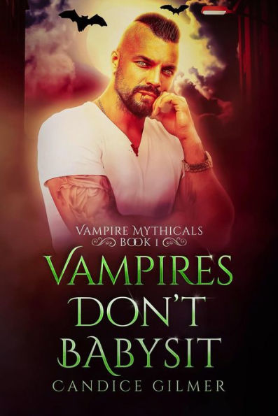 Vampires Don't Babysit (Vampire Mythicals, #1)
