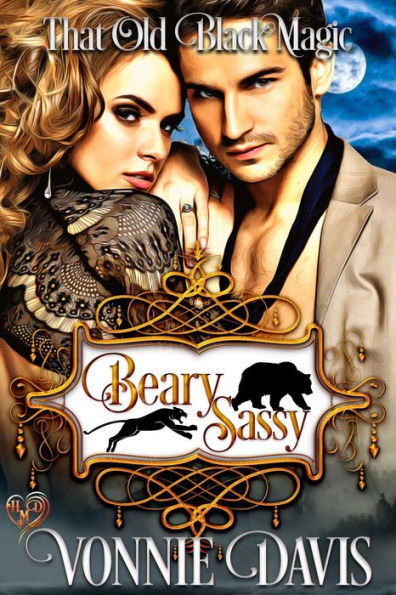 Beary Sassy: That Old Black Magic (Heart's Desired Mate Series)