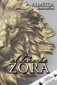 Title: El León de Zora, Author: Isaac Almeida Saavedra