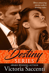 Title: The Destiny's Series. The Complete Trilogy (Destiny's Trilogy), Author: Victoria Saccenti