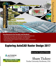 Title: Exploring AutoCAD Raster Design 2017, Author: Sham Tickoo