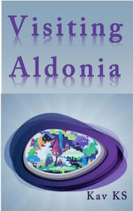 Title: Visiting Aldonia, Author: Kav KS