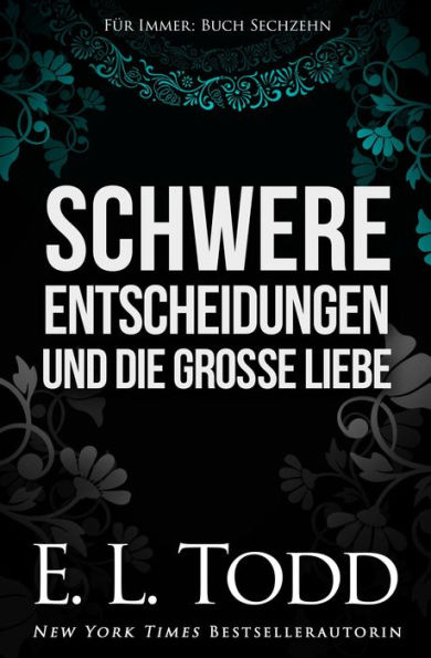 Schwere Entscheidungen und die große Liebe (Für Immer, #16)