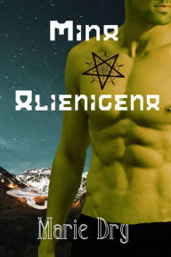 Title: Mina Alienigena (Zyrgin Warriors Book One, #1), Author: Marie Dry