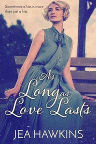 Title: As Long As Love Lasts, Author: Jea Hawkins