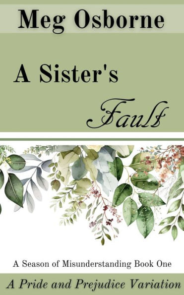 A Sister's Fault (A Season of Misunderstanding, #1)