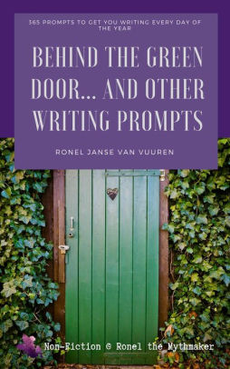 Behind The Green Door And Other Writing Prompts Non Fiction