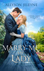 Marry Me, My Lady (Cherrill Family, #2)